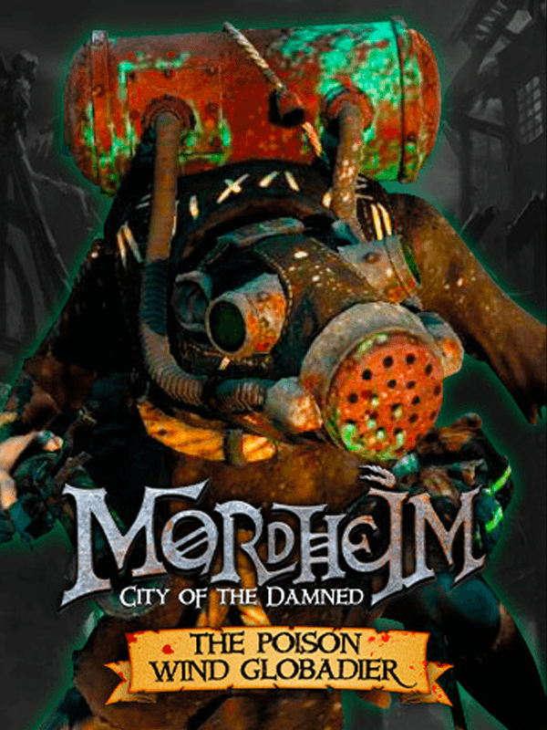 Mordheim: City of the Damned - The Poison Wind Globadier cover