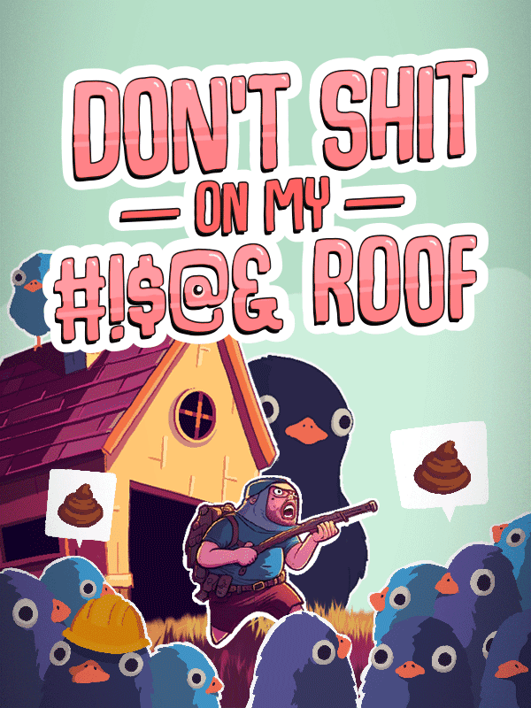 Don't Shit on My #!$@& Roof cover