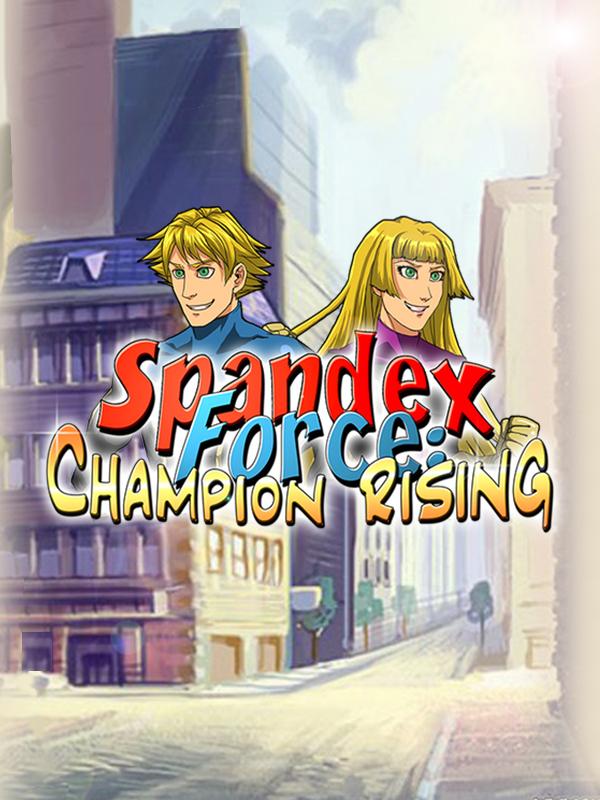 Spandex Force: Champion Rising cover