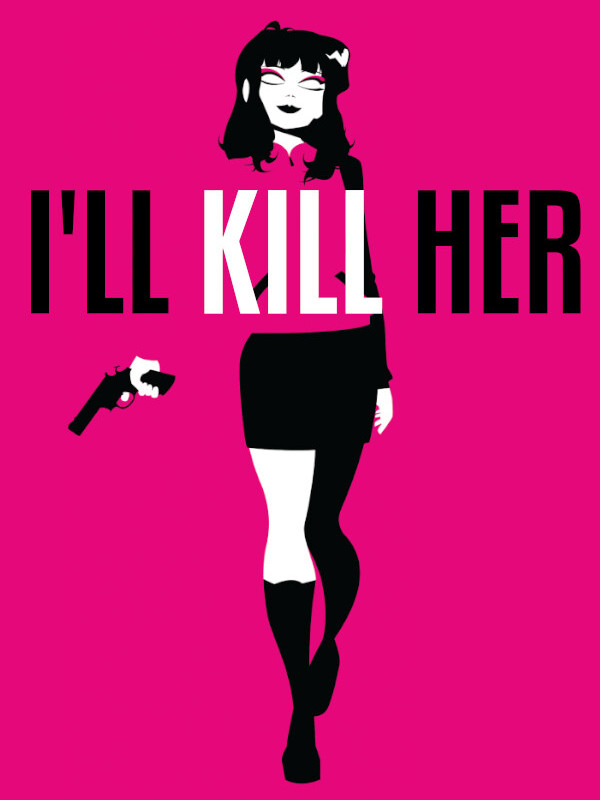 I'll Kill Her cover