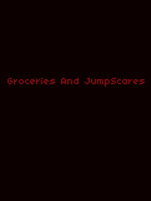 Groceries and JumpScares cover