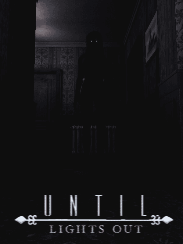 Until Lights Out wallpaper