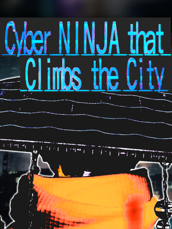 Cyber Ninja that Climbs the City cover