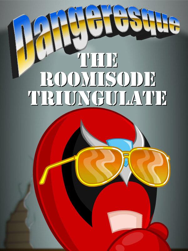 Dangeresque: The Roomisode Triungulate cover