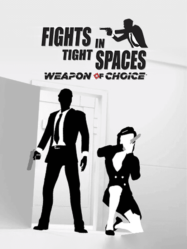 Fights in Tight Spaces: Weapon of Choice cover