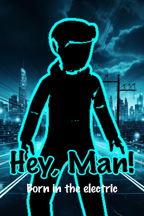 Hey, Man!: Born in the Electric cover
