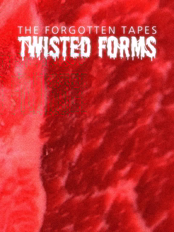 The Forgotten Tapes: Twisted Forms cover