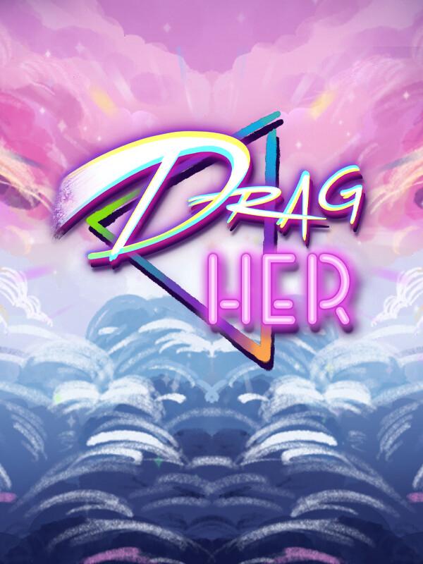 Drag Her! cover