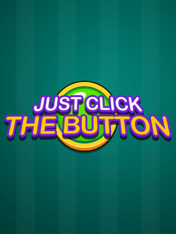 Just Click the Button cover