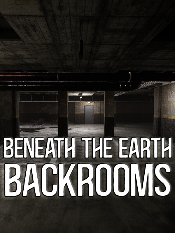 Beneath the Earth: Backrooms cover
