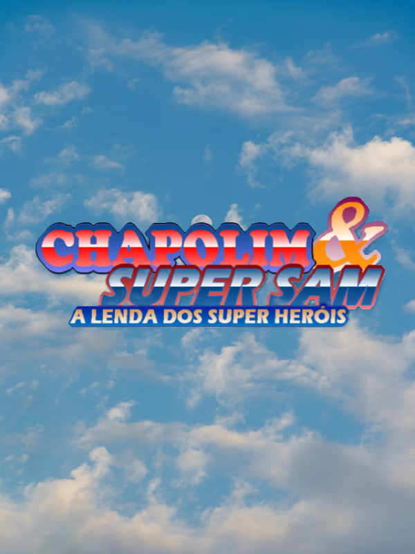 Chapolim & Super Sam: a lenda dos super heróis cover