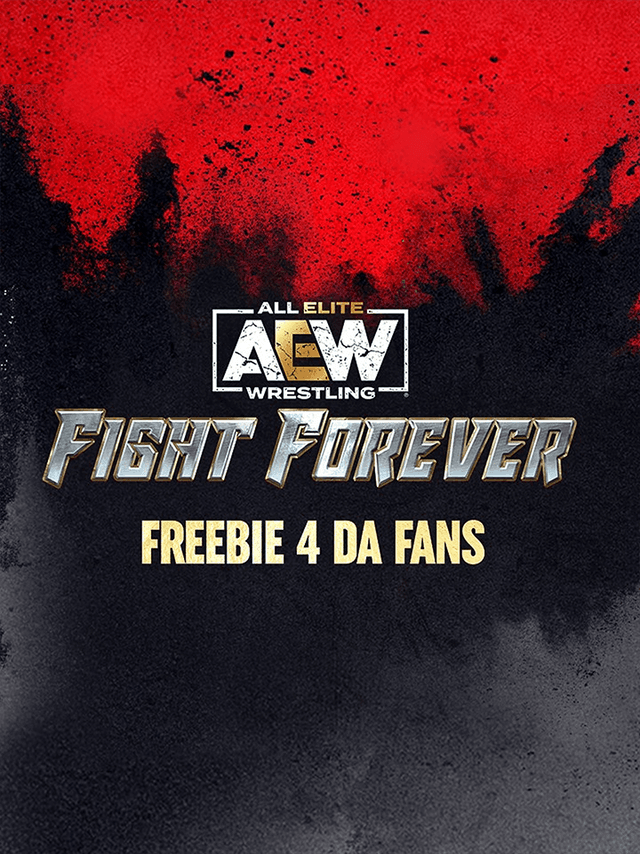 All Elite Wrestling: Fight Forever - Freebie 4 da Fans cover