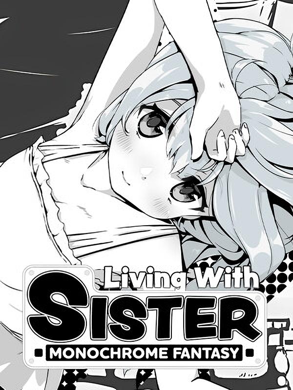 Living With Sister: Monochrome Fantasy cover