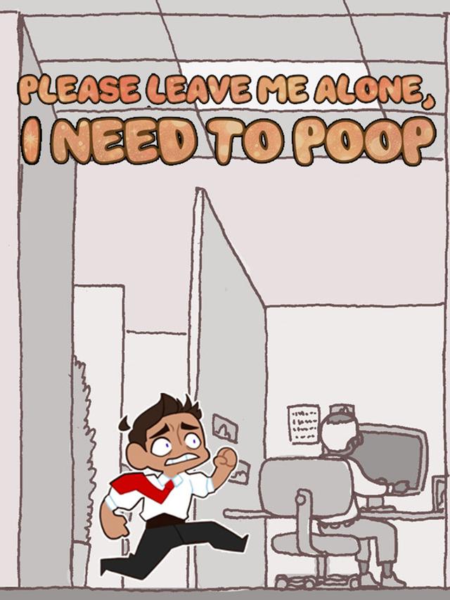 Please Leave Me Alone, I Need to Poop cover