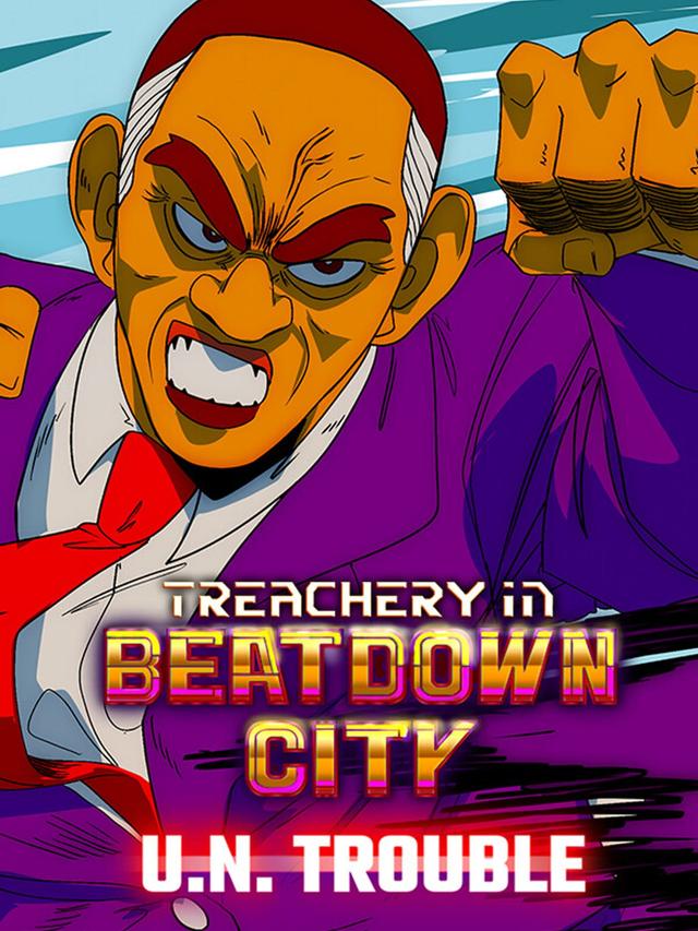 Treachery in Beatdown City: U.N. Trouble cover