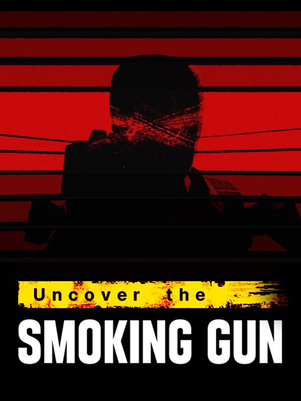 Uncover the Smoking Gun wallpaper