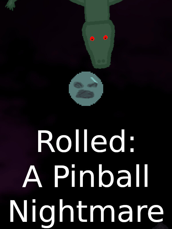 Rolled: A Pinball Nightmare cover