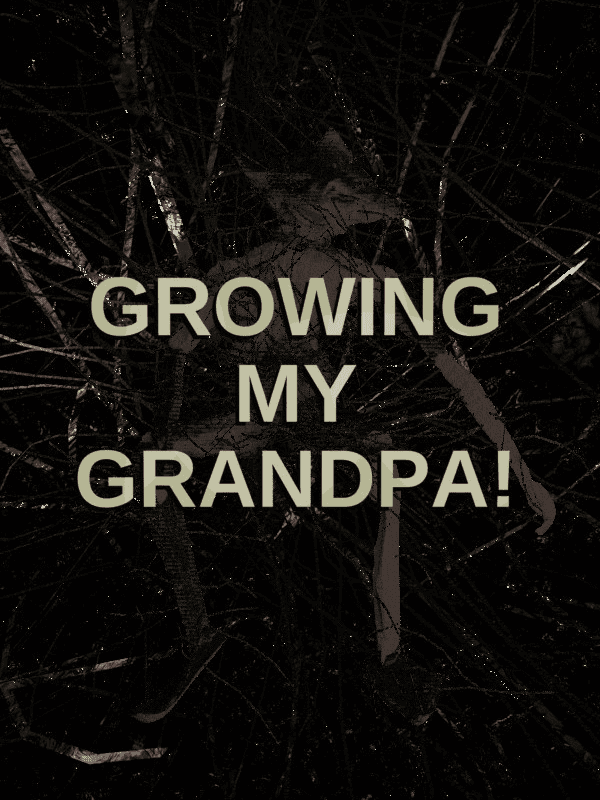 Growing My Grandpa! cover