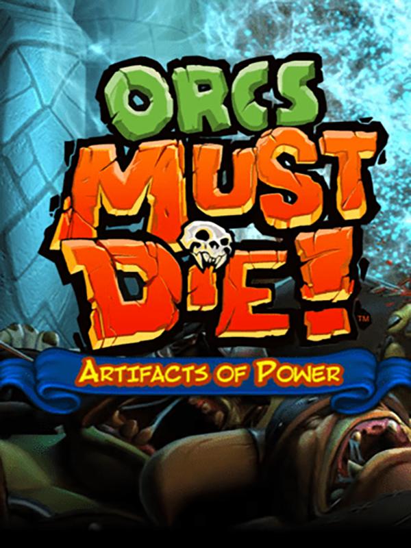 Orcs Must Die!: Artifacts of Power cover