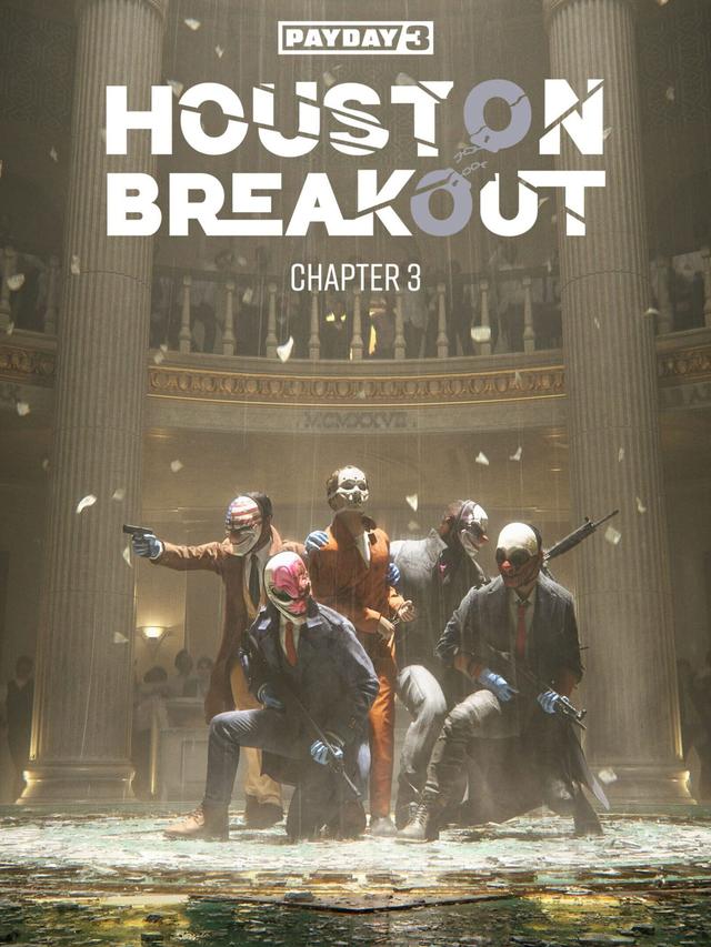 Payday 3: Chapter 3 - Houston Breakout cover