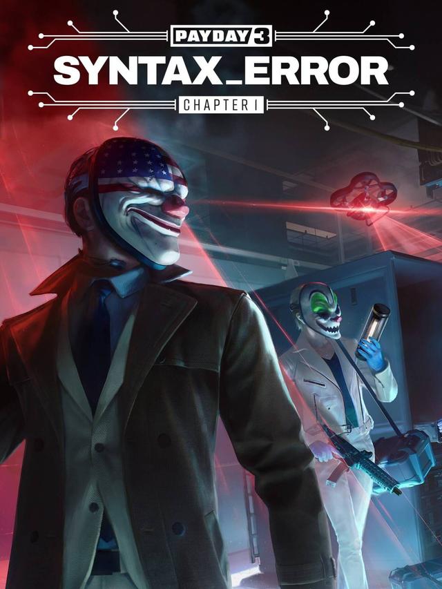 Payday 3: Chapter 1 - Syntax Error cover