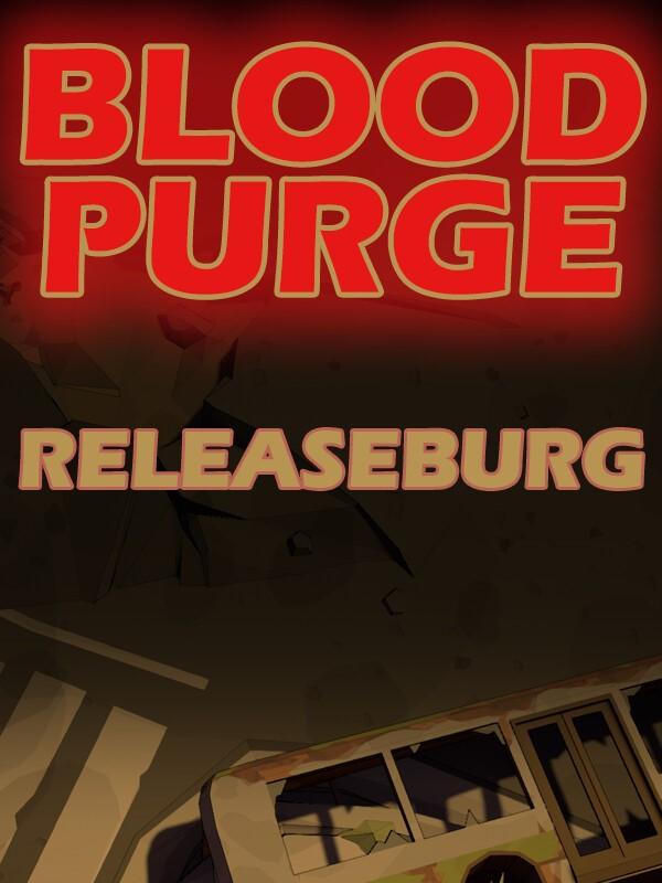 Blood Purge: Releaseburg wallpaper