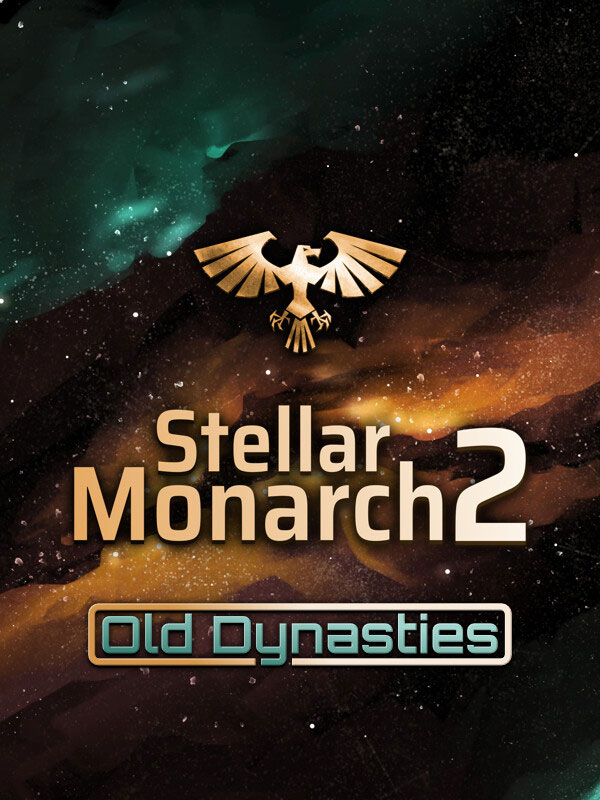Stellar Monarch 2: Old Dynasties cover