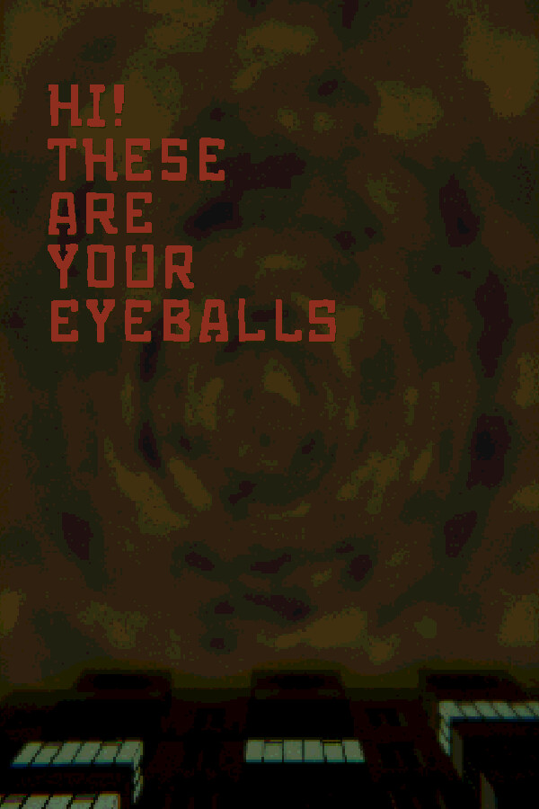 Hi! These Are Your Eyeballs cover