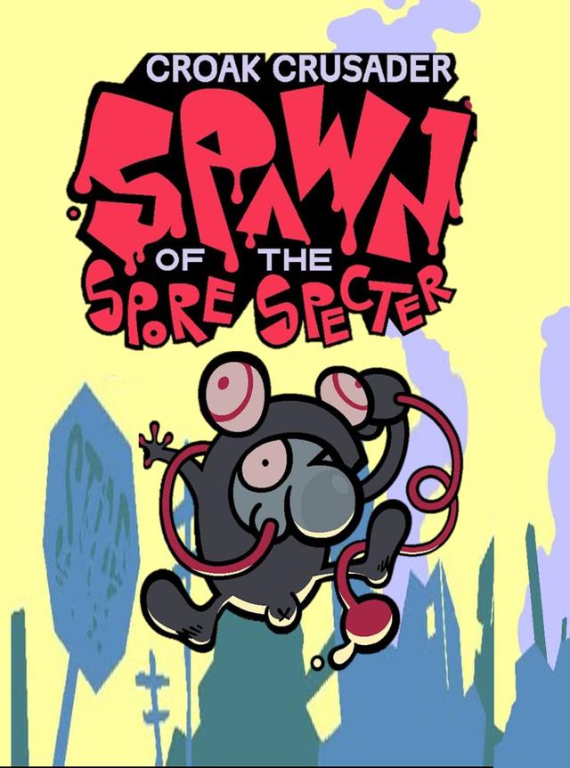 Croak Crusader: Spawn of the Spore Spectre cover