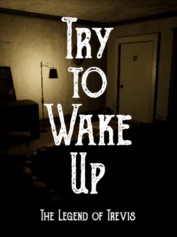 Try to Wake Up : The Legend of Trevis wallpaper