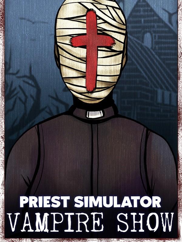 Priest Simulator: Vampire Show cover