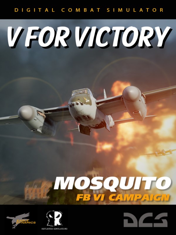 DCS World: Mosquito FB VI - V for Victory Campaign by Reflected Simulations cover