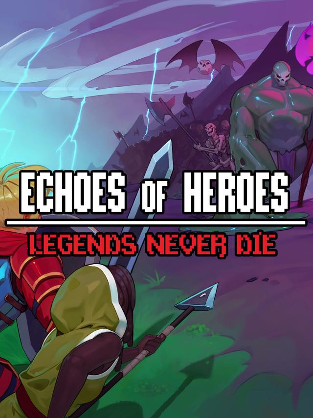 Echoes of Heroes: Legends Never Die cover