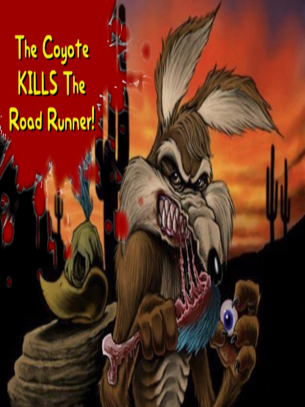 The Coyote Kills The Road Runner! cover