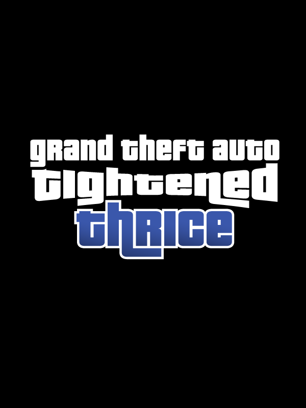 Grand Theft Auto Tightened Thrice cover