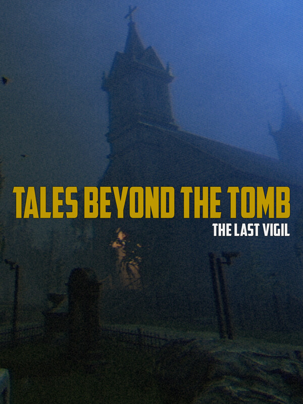 Tales Beyond The Tomb: The Last Vigil cover