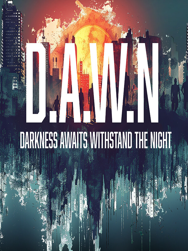 DAWN: Darkness Awaits Withstand the Night cover