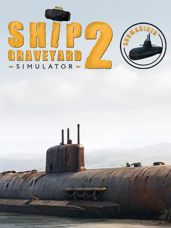 Ship Graveyard Simulator 2: Submarines cover
