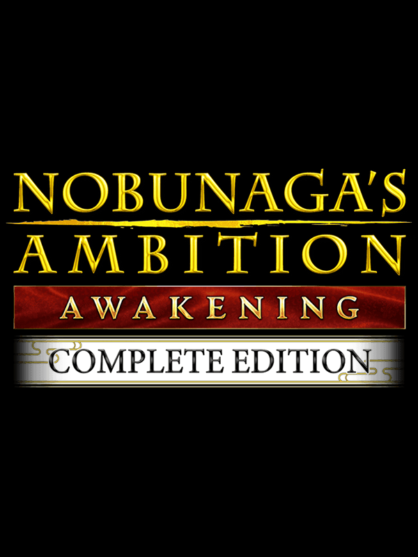 Nobunaga's Ambition: Awakening - Complete Edition cover