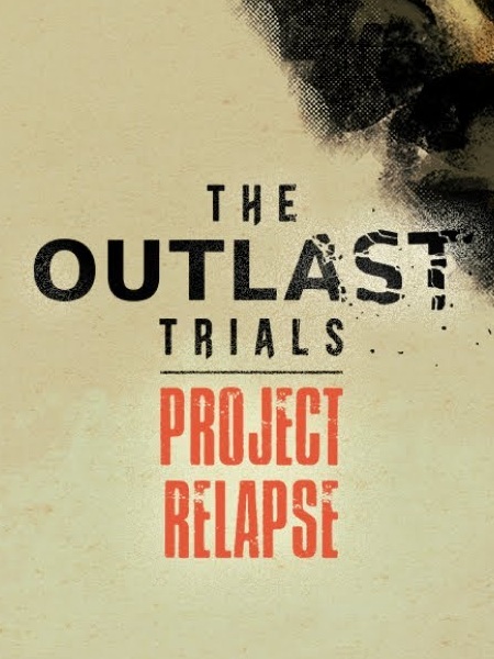 The Outlast Trials: Project Relapse cover