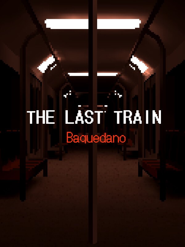The Last Train: Baquedano cover