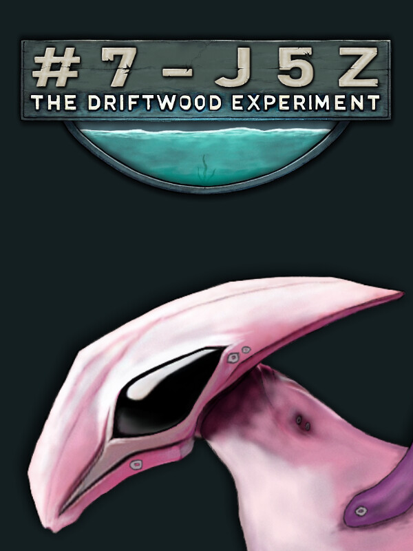 #7-J5Z: The Driftwood Experiment cover
