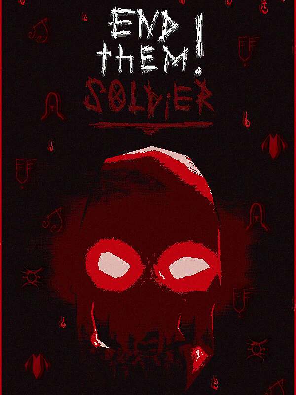 End Them, Soldier! cover