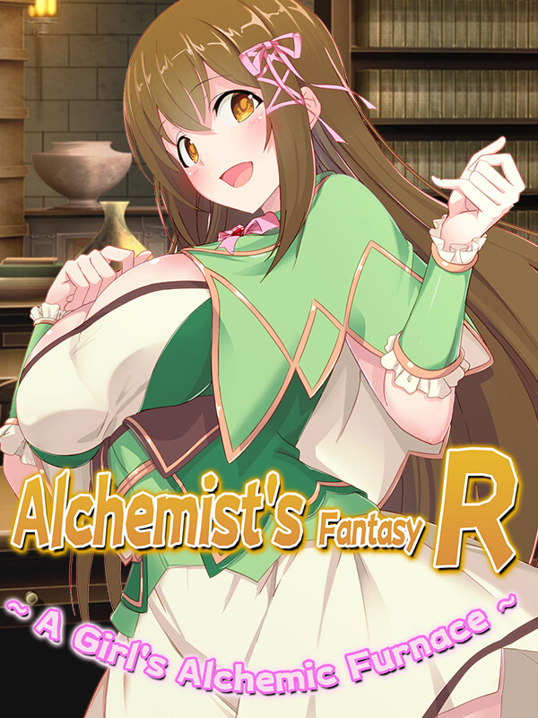 Alchemist's Fantasy R: A Girl's Alchemic Furnace cover
