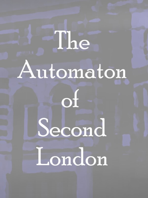The Automaton of Second London cover