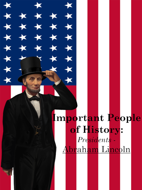 Important People of History: Presidents - Abraham Lincoln cover