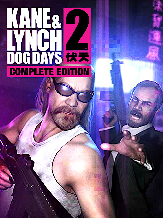 Kane & Lynch 2: Dog Days - Complete Edition cover