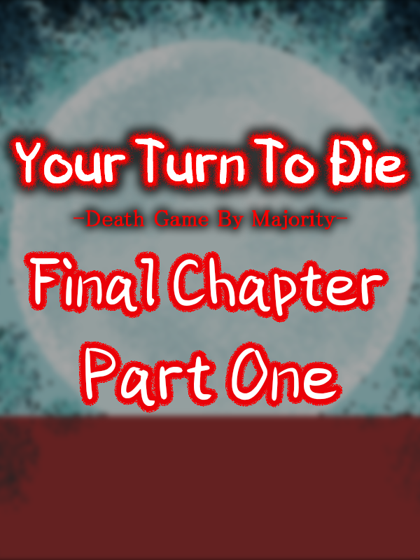 Your Turn To Die: Final Chapter, Part One cover