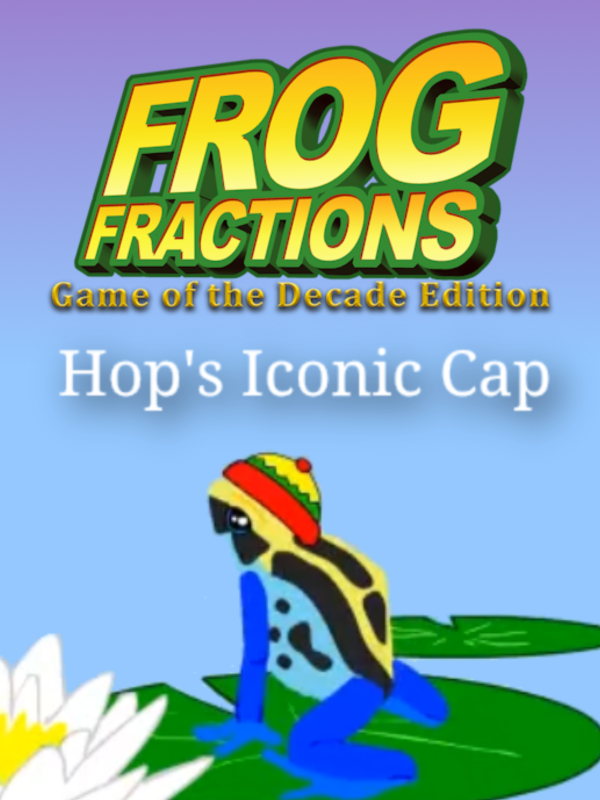 Frog Fractions: Game of the Decade Edition - Hop's Iconic Cap cover