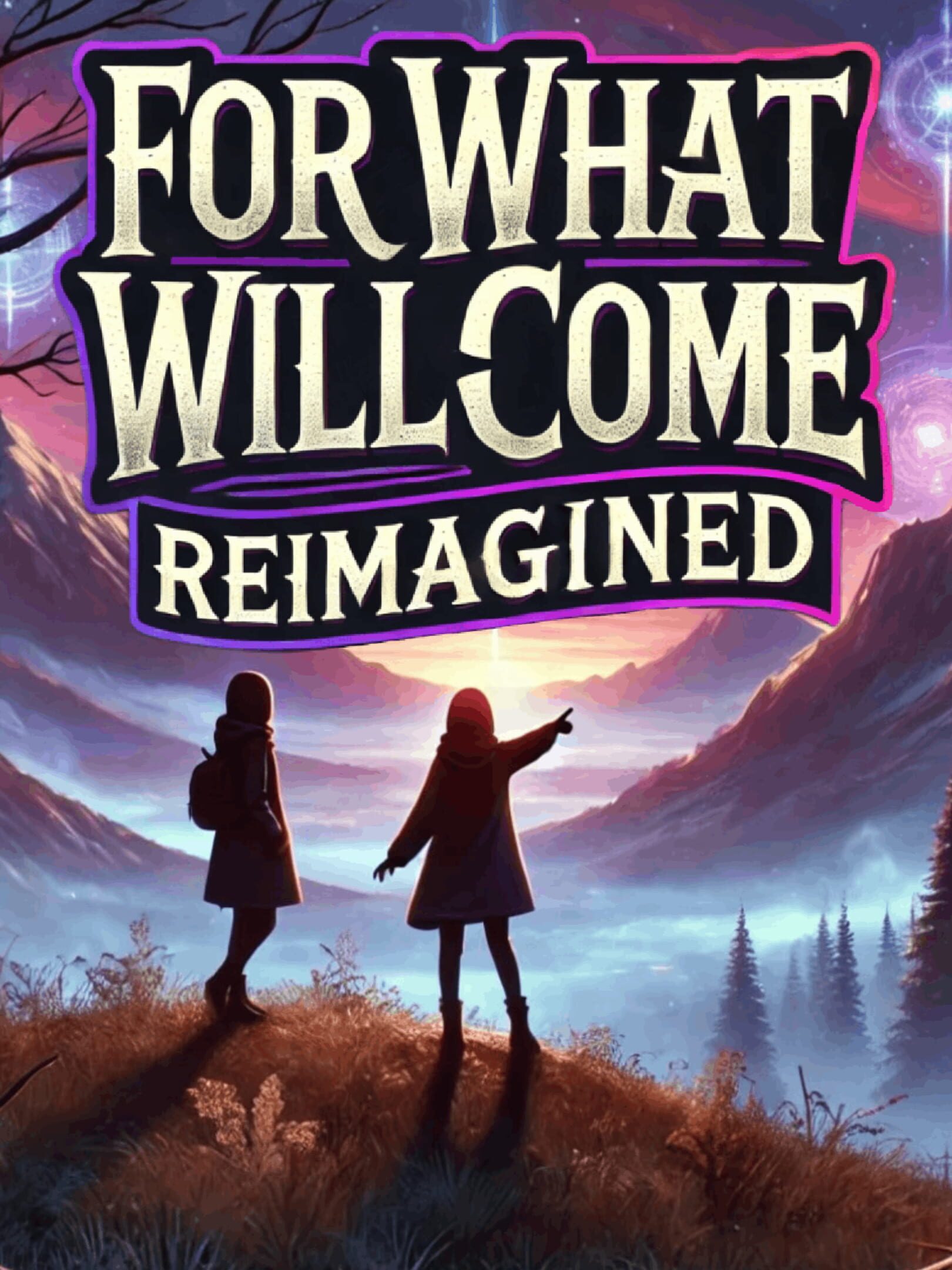 For What Will Come: Reimagined cover